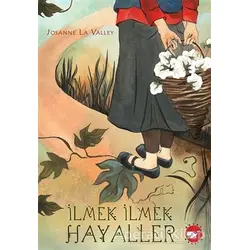 İlmek İlmek Hayaller - Josanne La Valley - Beyaz Balina Yayınları