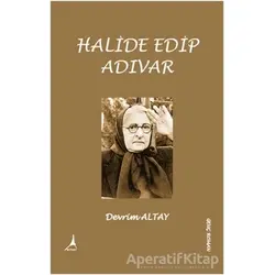 Halide Edip Adıvar - Devrim Altay - Alter Yayıncılık