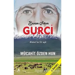 Benim Adım Gurci - Mücahit Özden Hun - Alter Yayıncılık