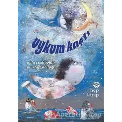 Uykum Kaçtı - Ayla Çınaroğlu - Hep Kitap