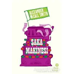 Şaka Makinesi - Alexander McCall Smith - Hep Kitap