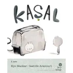 Kaşal - Kyo Maclear - Hep Kitap