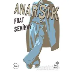 Anarşık - Fuat Sevimay - Hep Kitap