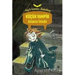 Küçük Vampir Aslanın İninde - Angela Sommer-Bodenburg - Hep Kitap