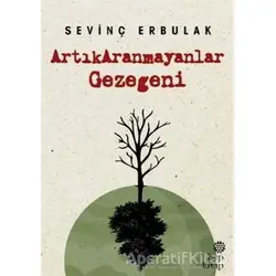 Artıkaranmayanlar Gezegeni - Sevinç Erbulak - Hep Kitap