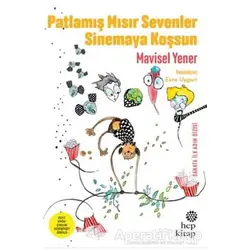 Patlamış Mısır Sevenler Sinemaya Koşsun - Mavisel Yener - Hep Kitap