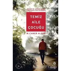 Temiz Aile Çocuğu - M. Caner Alper - Hep Kitap