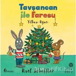 Yılbaşı Ağacı - Tavşancan ile Faresu - Axel Scheffler - Hep Kitap