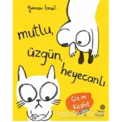 Mutlu, Üzgün, Heyecanlı - Yasmeen Ismail - Hep Kitap