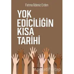 Yok Ediciliğin Kısa Tarihi - Fatma İldeniz Erden - Sokak Kitapları Yayınları