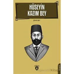 Hüseyin Kazım Bey - Şevki Bey - Dorlion Yayınları
