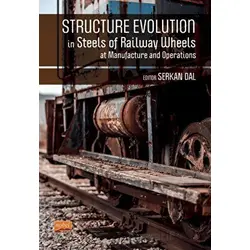 Structure Evolutıon In Steels Of Railway Wheels At Manufacture And Operations