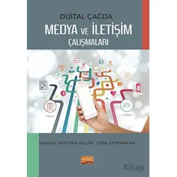Dijital Çağda Medya ve İletişim Çalışmaları - Kolektif - Nobel Bilimsel Eserler