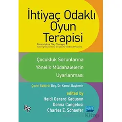 İhtiyaç Odaklı Oyun Terapisi - Kolektif - Nobel Akademik Yayıncılık