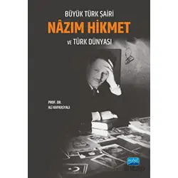 Büyük Türk Şairi Nâzım Hikmet ve Türk Dünyası - Ali Kafkasyalı - Nobel Akademik Yayıncılık