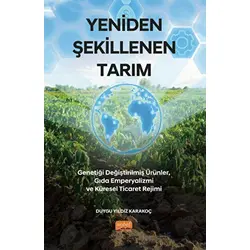 Yeniden Şekillenen Tarım - Duygu Yıldız Karakoç - Nobel Bilimsel Eserler