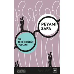 Bir Tereddüdün Romanı - Peyami Safa - Ötüken Neşriyat