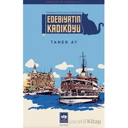 Edebiyatın Kadıköyü - Taner Ay - Ötüken Neşriyat