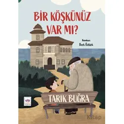 Bir Köşkünüz Var mı? - Tarık Buğra - Ötüken Çocuk Yayınları