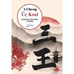 Üç Kral - A Cheng - Kırmızı Kedi Yayınevi