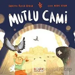 Mutlu Cami - Süreyya Ülker Aydın - Timaş Gülce Çocuk