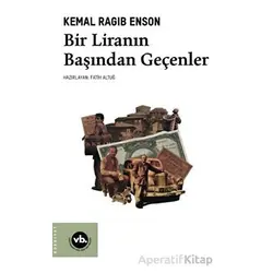 Bir Liranın Başından Geçenler - Kemal Ragıb Enson - Vakıfbank Kültür Yayınları