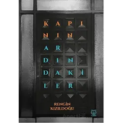 Kapının Ardındakiler - Rengin Kızıldoğu - Luna Yayınları