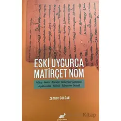 Eski Uygurca Matirçet Nom - Zemire Gulcalı - Paradigma Akademi Yayınları