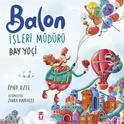 Balon İşleri Müdürü - Ömür Uzel - Timaş Çocuk