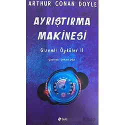 Ayrıştırma Makinesi - Arthur Conan Doyle - Şule Yayınları