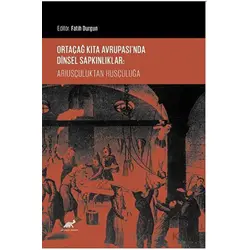 Ortaçağ Kıta Avrupası’nda Dinsel Sapkınlıklar: Ariusçuluktan Husçuluğa