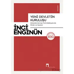 Yeni Devletin Kuruluşu - Mütareke Sonrası Türk Edebiyatında Önder ve Yazarlar
