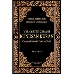 Velayetin Çerağı Konuşan Kur’an - Enis Emir - İmam Rıza Dergahı Yayınları