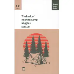 The Luck of Roaring Camp Miggles - Bret Harte - Olympia