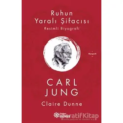 Ruhun Yaralı Şifacısı Carl Jung - Claire Dunne - Doğan Novus