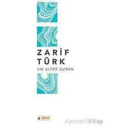 Zarif Türk - Alper Duran - İdeal Kültür Yayıncılık