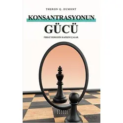 Konsantrasyonun Gücü - Theron Q. Dumont - Mahzen Yayıncılık