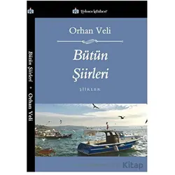 Bütün Şiirleri - Orhan Veli - Türkmen Kitabevi