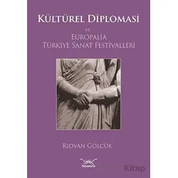 Kültürel Diplomasi ve Europalia Türkiye Sanat Festivalleri - Rıdvan Gölcük - Heyamola Yayınları