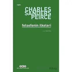 Felsefenin İlkeleri - Charles Sanders Peirce - Yapı Kredi Yayınları
