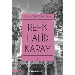 Bu Bizim Hayatımız - Refik Halid Karay - İnkılap Kitabevi
