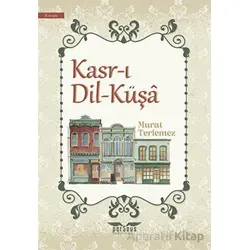 Kasr-ı Dil-Küşa - Murat Terlemez - Perseus