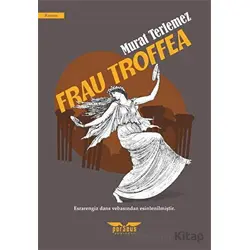 Frau Troffea - Murat Terlemez - Perseus