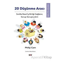 20 Düşünme Aracı - Philip Cam - Say Yayınları