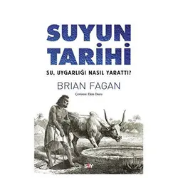 Suyun Tarihi - Brian Fagan - Say Yayınları