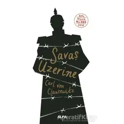 Savaş Üzerine - Carl Von Clausewitz - Alfa Yayınları