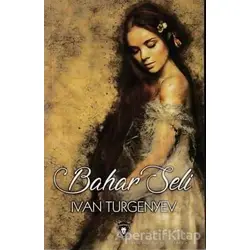 Bahar Seli - Ivan Sergeyevich Turgenev - Dorlion Yayınları