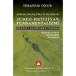 Küresel Teo - Politika ve Jeo - Teoloji Judeo-Hristiyan Fundamentalizmi