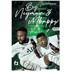 Biz Neymar - Mbappe - Ali Eryılmaz - Fa Yayınları