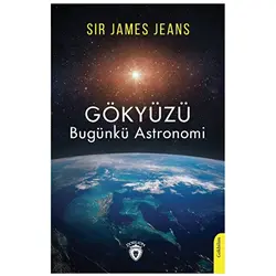 Gökyüzü Bugünkü Astronomi - Sir James Jeans - Dorlion Yayınları